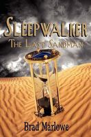 Sleepwalker:  The Last Sand Man 1450559883 Book Cover