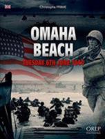 Omaha Beach: Tuesday 6th June 1944 2815103044 Book Cover