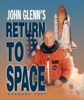 Return To Space:Flight Of Glen 0761316140 Book Cover