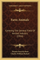 Farm Animals, Covering the General Field of Animal Industry 1436844908 Book Cover