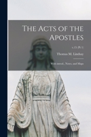 The Acts of the Apostles: with introd., notes, and maps Volume v.15 1015330975 Book Cover