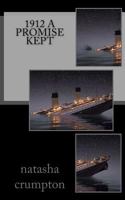 A 1912 promise kept 1508637687 Book Cover