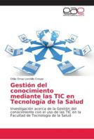 Gestión del conocimiento mediante las TIC en Tecnología de la Salud 6202102969 Book Cover