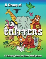 A Group of Critters 1734691093 Book Cover