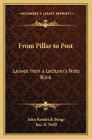 From Pillar to Post 1517000866 Book Cover