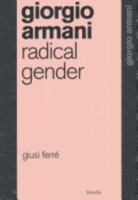 Giorgio Armani: Radical Gender 8831720759 Book Cover