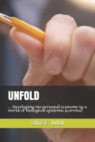 UNFOLD: … Developing my personal economy in a world of biological epidemic (corona) B088VQ1SV8 Book Cover