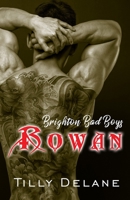 Rowan: (Brighton Bad Boys 2) B08DPT8W16 Book Cover