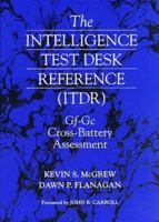 Intelligence Test Desk Reference (ITDR): The Gf-Gc Cross-Battery Assessment 0205198570 Book Cover