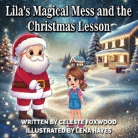 Lila's Magical Mess and the Christmas Lesson B0DPBKFD1R Book Cover