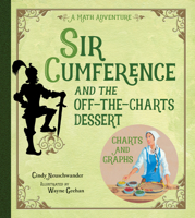 Sir Cumference and the Off-The-Charts Dessert 1570911991 Book Cover