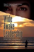 Wide Awake Leadership: The Power to Overcome Mediocrity 1425765807 Book Cover