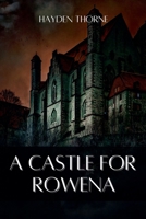 A Castle for Rowena B0BRYSRJV3 Book Cover
