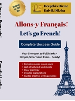 Allons-y Français - Let's go French: Complete Success Guide - CBSE Class 10th B0FX5S7BGS Book Cover