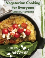 Vegetarian Cooking for Everyone: A Fresh Guide to Eating Well 1835521185 Book Cover