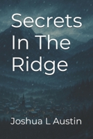 Secrets In The Ridge B0FDWPGRTP Book Cover