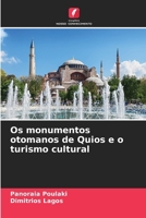 Os monumentos otomanos de Quios e o turismo cultural (Portuguese Edition) 6208761867 Book Cover