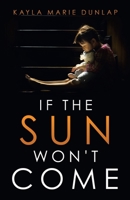 If the Sun Won't Come 1664238808 Book Cover