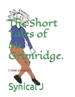 The Short Tales of Mr. Grimridge.: I miss someone. B0FFYSVMGR Book Cover