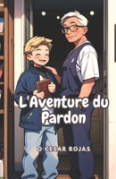 L'Aventure du Pardon: Pardon et Compassion B0CH272PHF Book Cover