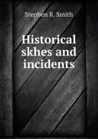 Historical Skhes and Incidents 5518840977 Book Cover