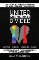 United Methodists Divided: Understanding Our Differences Over Homosexuality 1732660700 Book Cover
