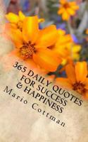 365 Daily Quotes For Success & Happiness 0692974962 Book Cover