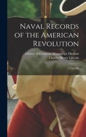 Naval Records of the American Revolution: 1775-1788 1016987706 Book Cover