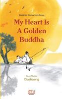 My Heart Is A Golden Buddha 8991857272 Book Cover
