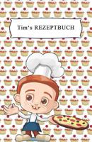 Tim's Rezeptbuch: Für 200 Rezepte, gestalte dein eigenes Inhaltsverzeichnis 1796723657 Book Cover