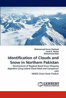 Identification of Clouds and Snow in Northern Pakistan 3844312005 Book Cover