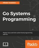 Go Systems Programming 1787125645 Book Cover