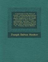 A Hand-Book to the Flora of Ceylon: Containing Descriptions of All the Species of Flowering Plants Indigenous to the Island, and Notes on Their History, Distribution, and Uses: With an Atlas of Plates 1376980185 Book Cover