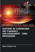 SISTEMI DI CONSEGNA DEI FARMACI GALLEGGIANTI - UNA REVISIONE (Italian Edition) 6203744867 Book Cover