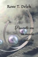 Passerelle vers les mondes invisibles 1095910876 Book Cover