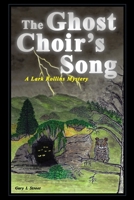 The Ghost Choir's Song B085RNP7D2 Book Cover