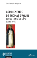 Commentaire de Thomas d'Aquin: Sur le Traité de l'âme d'Aristote (Ouverture Philosophique) (French Edition) 2343228272 Book Cover