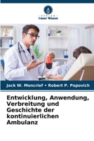 Entwicklung, Anwendung, Verbreitung und Geschichte der kontinuierlichen Ambulanz 6205321890 Book Cover