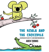 The Koala and the Crocodile 0645721786 Book Cover