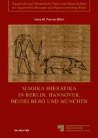 Magika Hieratika in Berlin, Hannover, Heidelberg Und München 3050063726 Book Cover