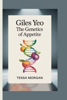 Giles Yeo: The Genetics of Appetite B0FTLYSSYW Book Cover
