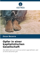 Opfer in einer kapitalistischen Gesellschaft (German Edition) 6208257239 Book Cover
