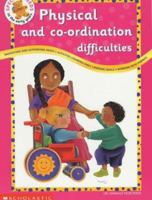 Physical and Co-ordination Difficulties (Special Needs in the Early Years) 0439019818 Book Cover