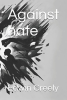 Against hate B0DBLDMW35 Book Cover