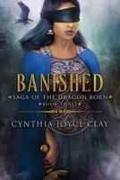 Banished: Book Three of the Saga of the Dragon Born 1981405135 Book Cover