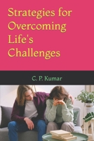 Strategies for Overcoming Life's Challenges B0CV4LRPTQ Book Cover