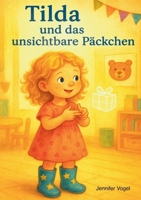 Tilda und das unsichtbare Päckchen: Kurzgeschichten zum Thema Inklusion, Sprachbarriere und Anderssein (German Edition) 3819261079 Book Cover