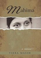 Mahima: A Memoir 1450269494 Book Cover