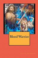 Blood Warrior 1456347462 Book Cover