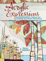 Acrylic Expressions: Painting Authentic Themes and Creating Your Visual Vocabulary 1440344485 Book Cover